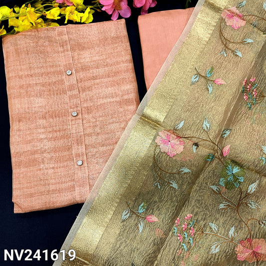 CODE NV241619 : Pastel peach with golden tint tissue silk cotton unstitched salwar material, fancy buttons on yoke(thin fabric, lining needed)matching santoon bottom, embroidered crinkled tissue silk cotton dupatta with zari woven borders& tassels.